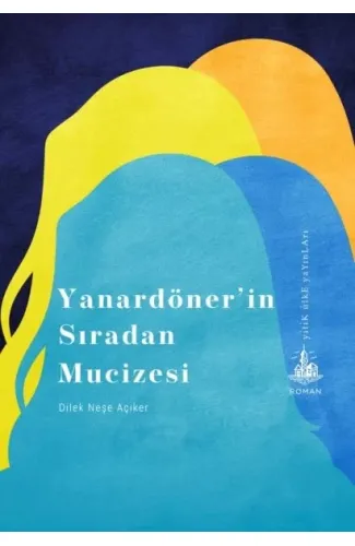 Yanardöner’in Sıradan Mucizesi