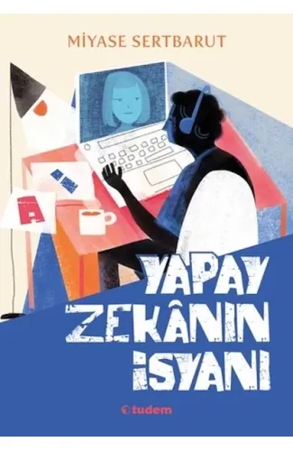 Yapay Zekânın İsyanı