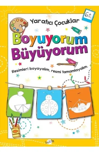 Yaratıcı Çocuklar - Boyuyorum Büyüyorum (6+ Yaş)