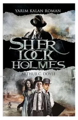 Yarım Kalan Roman - Sherlock Holmes