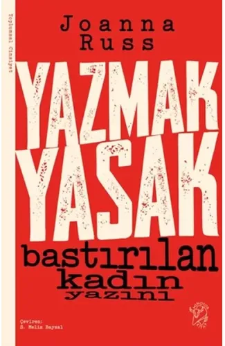 Yazmak Yasak - Bastırılan Kadın Yazını