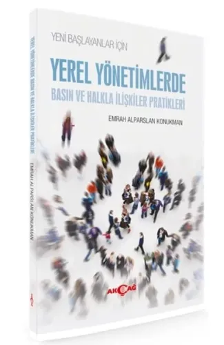 Yeni Başlayanlar İçin Yerel Yönetimlerde Basın ve Halkla İlişkiler Pratikleri