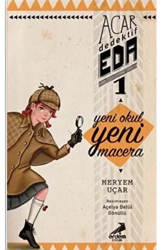 Yeni Okul Yeni Macera - Acar Dedektif Eda 1