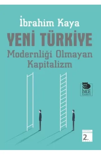 Yeni Türkiye - Modernliği Olmayan Kapitalizm
