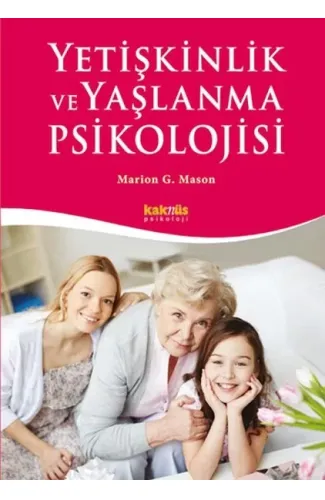 Yetişkinlik ve Yaşlanma Psikolojisi