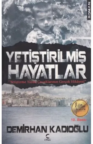 Yetiştirilmiş Hayatlar