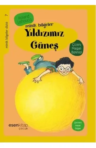 Yıldızımız Güneş / Minik Bilgeler Dizisi 7