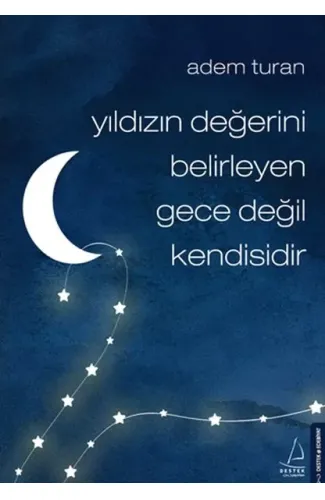 Yıldızın Değerini Belirleyen Gece Değil Kendisidir