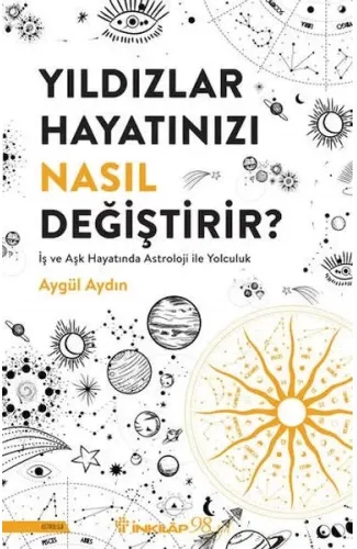 Yıldızlar Hayatınızı Nasıl Değiştirir?