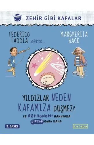 Yildızlar Neden Kafamıza Düşmez? - Ve Astronomi Hakkında Birçok Soru Daha