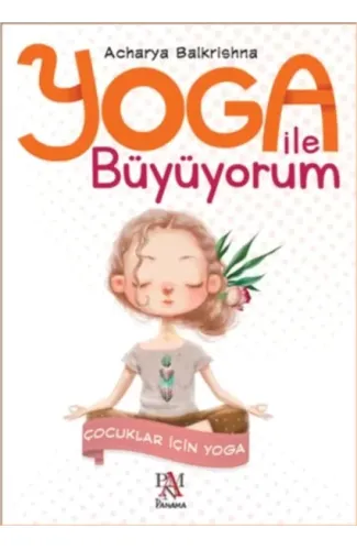 Yoga İle Büyüyorum - Çocuklar İçin Yoga