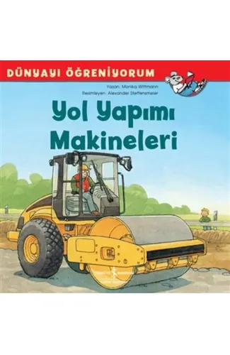 Yol Yapımı Makineleri - Dünyayı Öğreniyorum