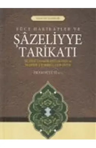 Yüce Hakikatler ve Şazeliyye Tarikatı