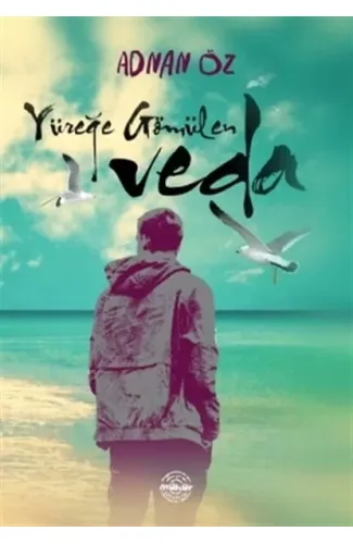 Yüreğe Gömülen Veda