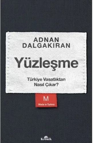 Yüzleşme - Türkiye Vasatlıktan Nasıl Çıkar?