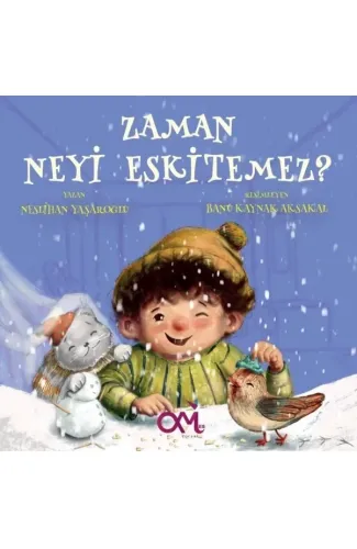 Zaman Neyi Eskitemez?