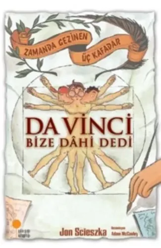 Zamanda Gezinen Üç Kafadar - Da Vinci Bize Dahi Dedi