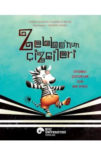 Zebbo’nun Çizgileri Otizmli Çocuklar İçin Bir Öykü