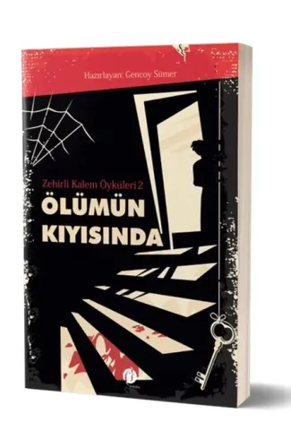 Zehirli Kalem Öyküleri 2 - Ölümün Kıyısında