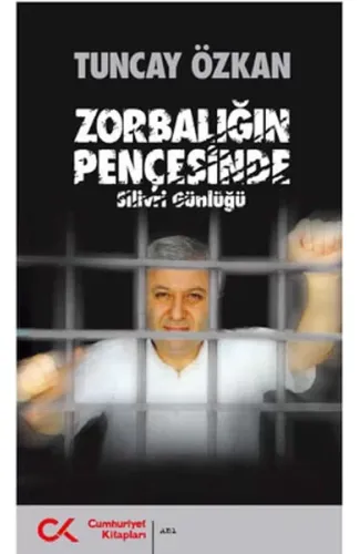 Zorbalığın Pençesinde (Silivri Günlüğü)