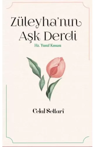 Züleyha’nın Aşk Derdi - Hz. Yusuf Kıssası